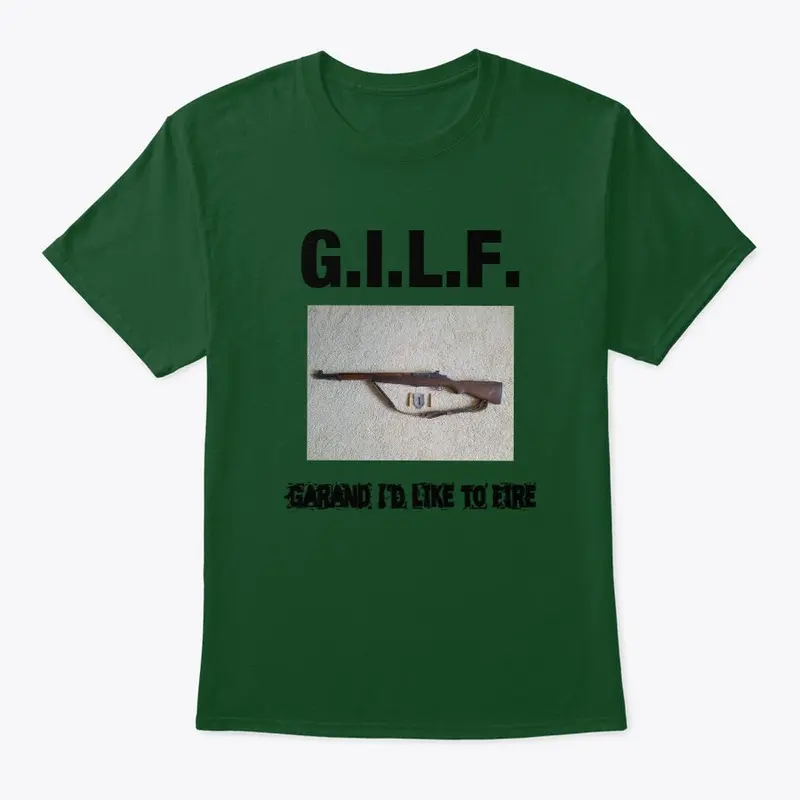 Garand I'd Like to Fire (G.I.L.F.)